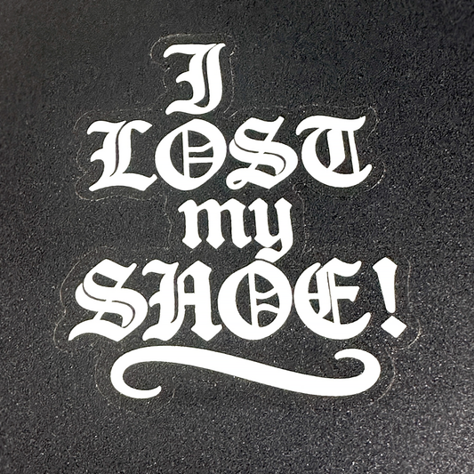 I Lost My Shoe Sticker